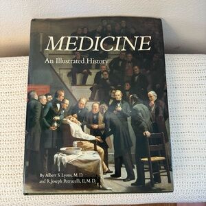 Vintage 1987 Medicine: An Illustrated History by Lyons and Petrucelli,  edition